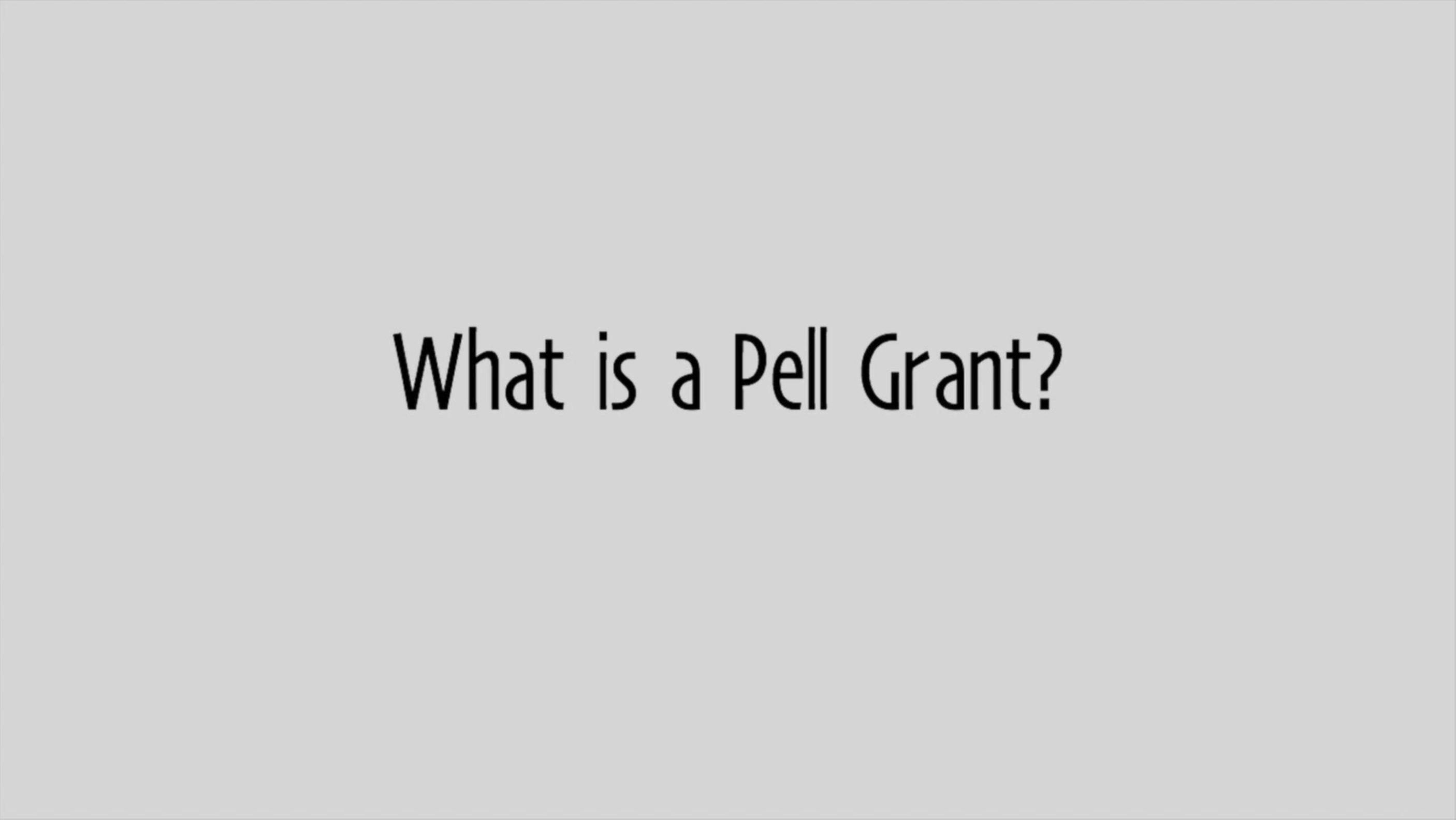 Play 'What is a Pell Grant?'